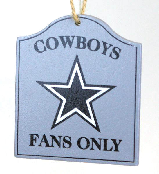 Item 141392 Dallas Cowboys Fans Only Sign Ornament