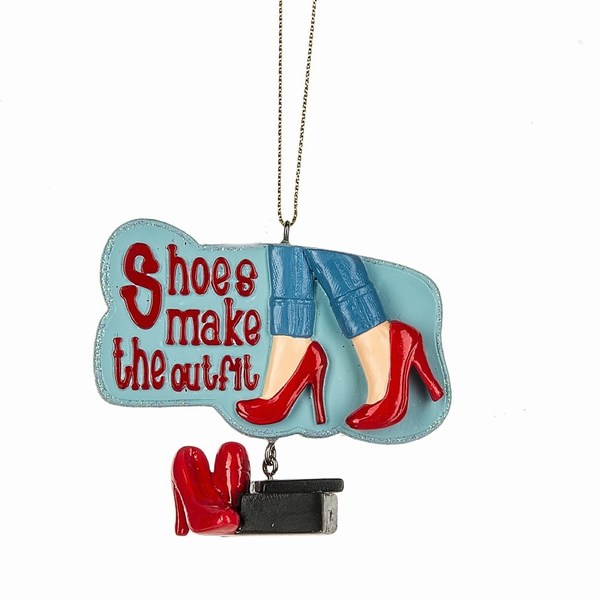 Item 260720 Shoes Make The Outfit Sign Ornament