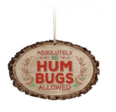 Item 364008 Absolutely No Hum Bugs Allowed Ornament