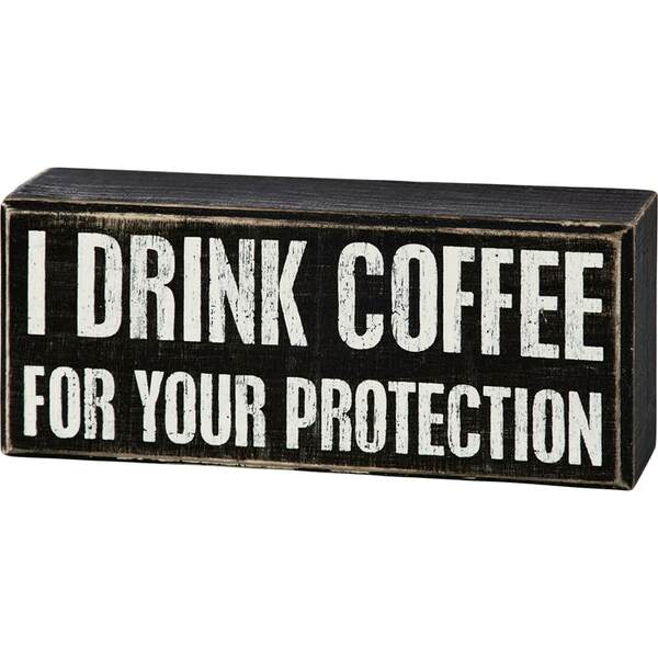 Item 642035 I Drink Coffee Box Sign
