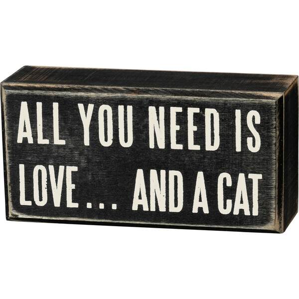 Item 642062 All You Need Is Love...and A Cat Box Sign