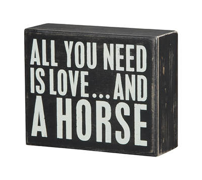 Item 642223 All You Needs Is Love...and A Horse Box Sign