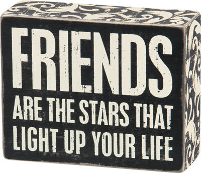 Item 642403 Friends Are Stars That Light Up Your Life Box Sign