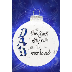 Item 202143 Dad The First Man I Ever Loved Ornament