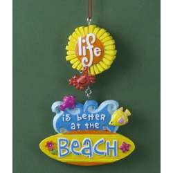 Item 483783 Life Is Better at the Beach Sign Ornament