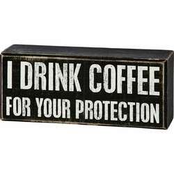 Item 642035 thumbnail I Drink Coffee Box Sign