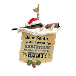 Item 825030 thumbnail Dear Santa More Time To Hunt Sign Ornament