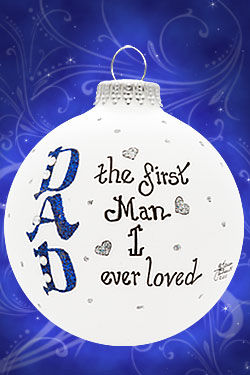 Item 202143 Dad The First Man I Ever Loved Ornament