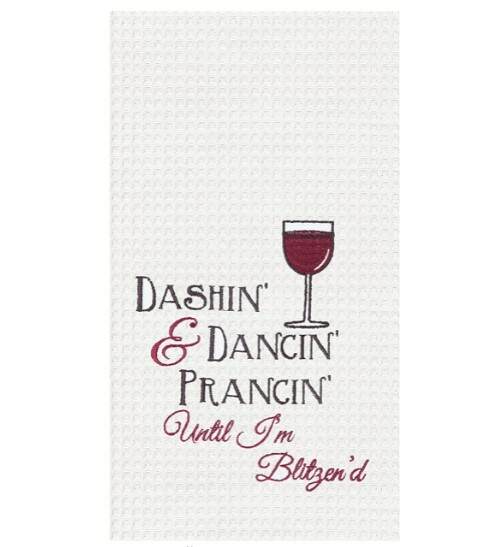 Item 231115 Dashin' & Dancin' Prancin' Until I'm Blitzen'd Kitchen Towel