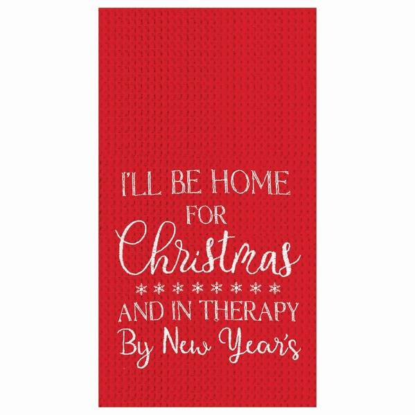 Item 231234 I'll Be Home For Christmas and In Therapy By New Year's Kitchen Towel