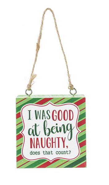 Item 260679 I Was Good At Being Naughty Ornament