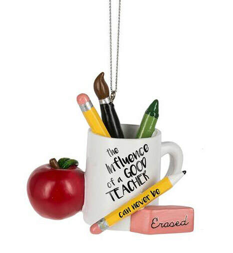 Item 261214 The Influence of A Good Teacher Can Never Be Erased Ornament