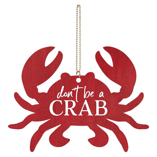 Item 364523 Dont Be A Crab Ornament