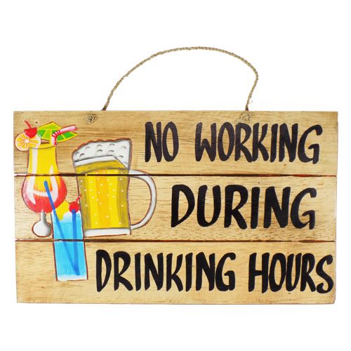 Item 396074 No Work Drink Hours Sign