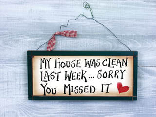 Item 455093 My House Was Clean Sign