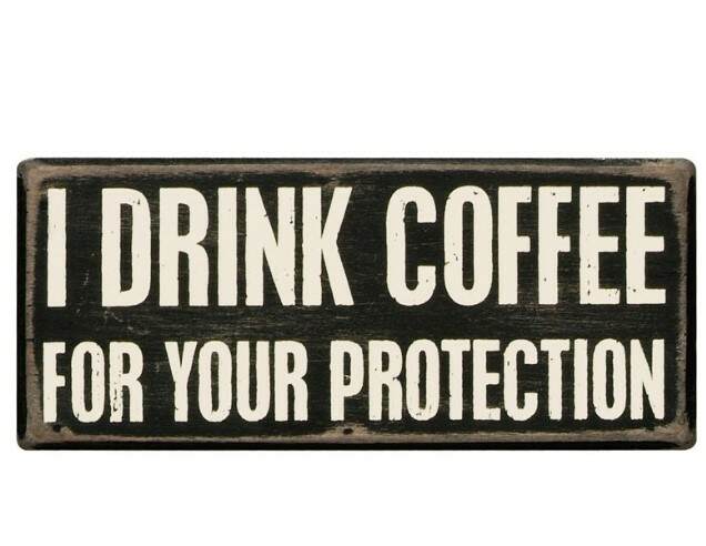 Item 642035 I Drink Coffee Box Sign