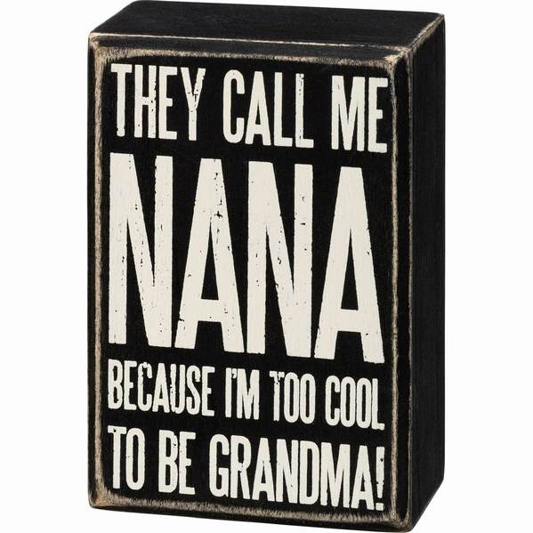 Item 642116 Call Me Nana Box Sign