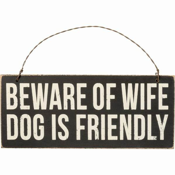 Item 642153 Beware Of Wife Ornament Sign