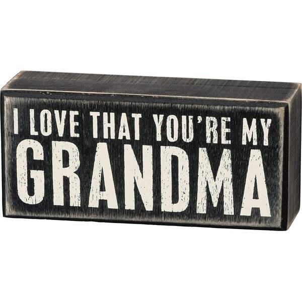 Item 642204 I Love That You're My Grandma Box Sign
