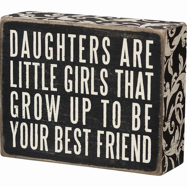 Item 642254 Daughters Are Box Sign