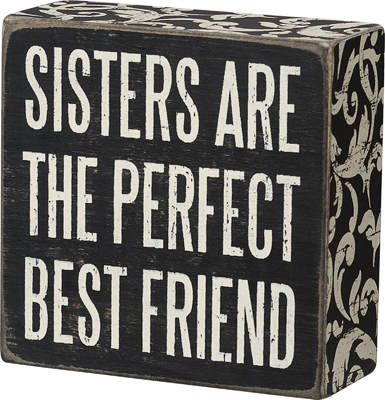 Item 642269 Sisters Are The Perfect Best Friend Box Sign