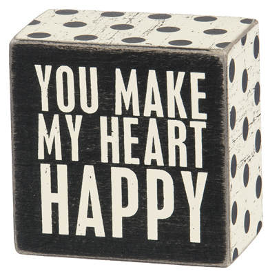 Item 642283 You Make My Heart Happy Box Sign