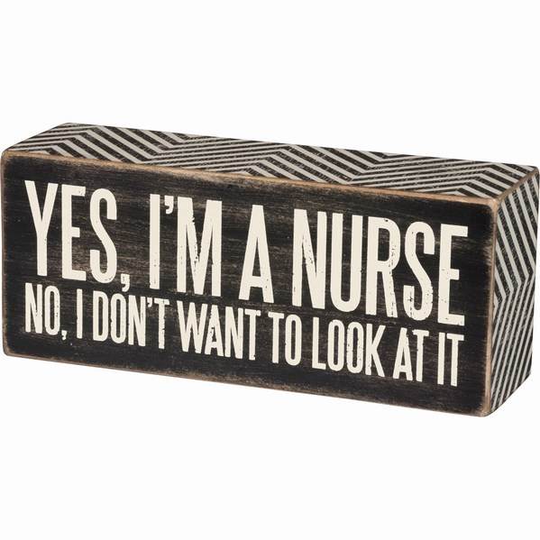 Item 642360 Yes I'm A Nurse Box Sign
