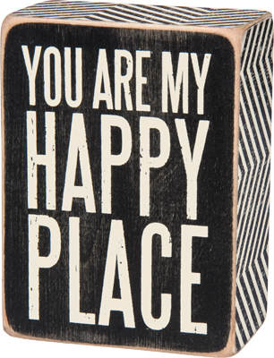 Item 642408 You Are My Happy Place Box Sign