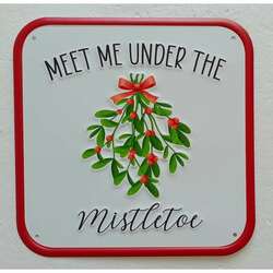 Item 122093 Meet Me Under The Mistletoe Sign