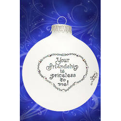 Item 202205 Your Friendship Is Priceless To Me Ornament