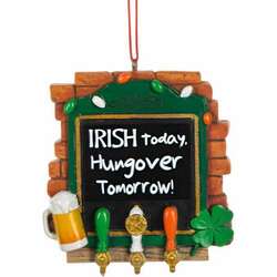 Item 260478 Irish Today Hungover Tomorrow Beer Tap Ornament