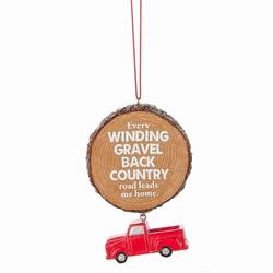 Item 261990 Every Winding Gravel Back Country Road Leads Me Home Sign With Truck Ornament