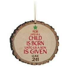 Item 364019 thumbnail For Unto Us A Child Is Born Unto Us A Son Is Given Luke 2:11 Ornament