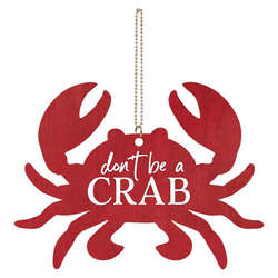 Item 364523 Dont Be A Crab Ornament