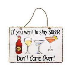 Item 396067 Dont Come Over-Stay Sober Sign