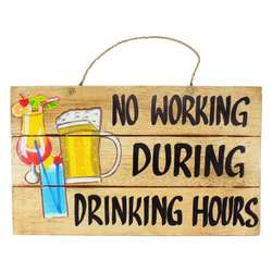Item 396074 thumbnail No Work Drink Hours Sign