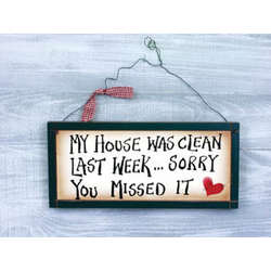 Item 455093 My House Was Clean Sign