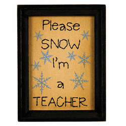 Item 455171 Please Snow I'm A Teacher Stitchery Wall Hanging