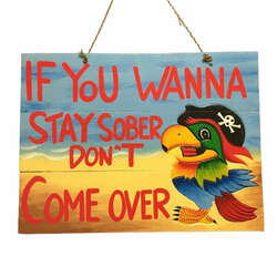 Item 519033 Stay Sober Parrot Plaque