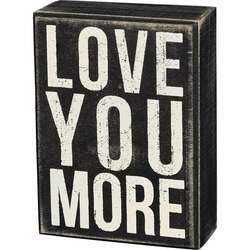 Item 642073 Love You More Box Sign