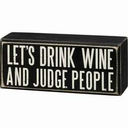 Item 642113 thumbnail Let's Drink Wine and Judge People Box Sign
