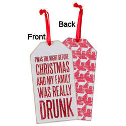 Item 642171 Twas The Night Before Christmas And My Family Was Really Drunk Bottle Tag