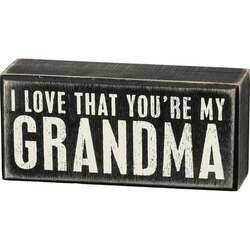 Item 642204 thumbnail I Love That You're My Grandma Box Sign