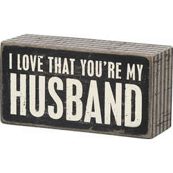 Item 642266 I Love That You're My Husband Box Sign