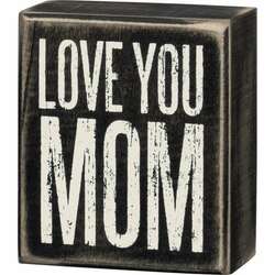 Item 642316 Love You Mom Box Sign