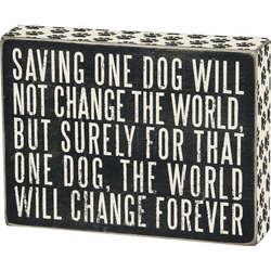 Item 642395 Saving One Dog Box Sign