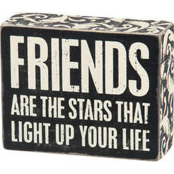 Item 642403 Friends Are Stars That Light Up Your Life Box Sign