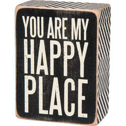 Item 642408 You Are My Happy Place Box Sign