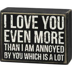 Item 642460 I Love You Even More Box Sign
